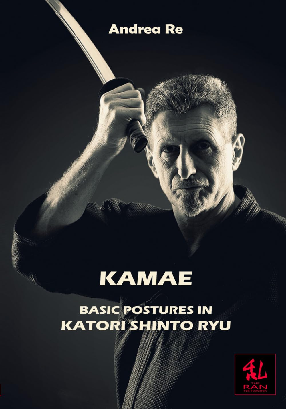 Kamae: Basic Postures in Katori Shinto Ryu book cover